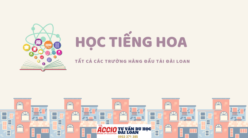 Bạn đang quan tâm tới học tiếng Hoa trong môi trường tốt nhất, hãy nghĩ tới chương trình học tiếng Hoa tại Đài Loan nhé!